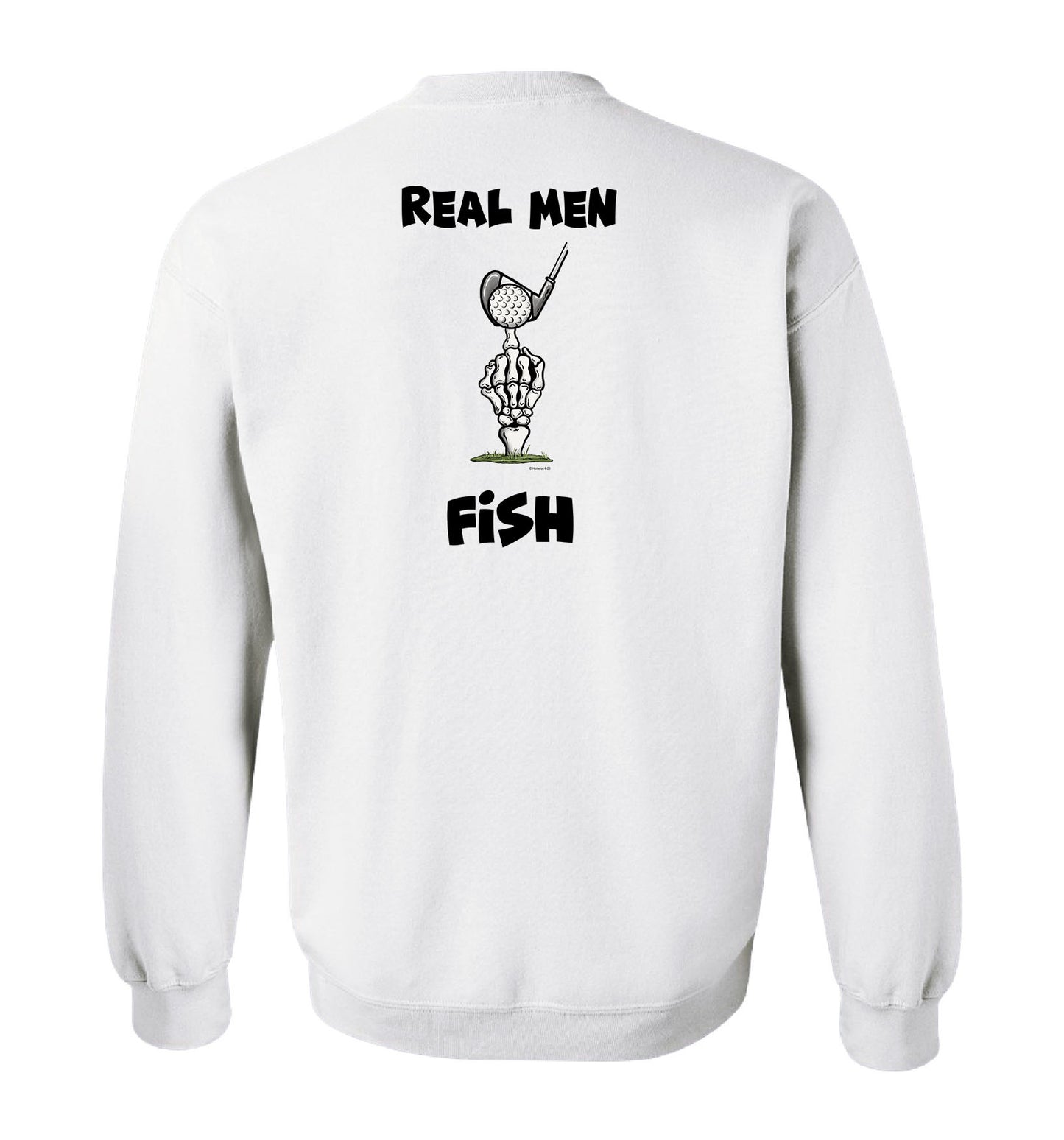 Real Men Fish - Unisex Crewneck Sweatshirt