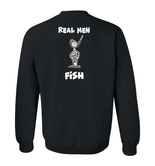 Real Men Fish - Unisex Crewneck Sweatshirt