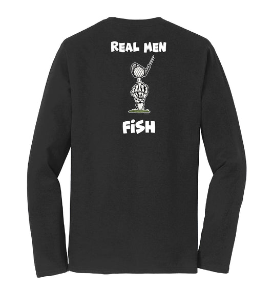 Real Men Fish - Unisex Long Sleeve Tee