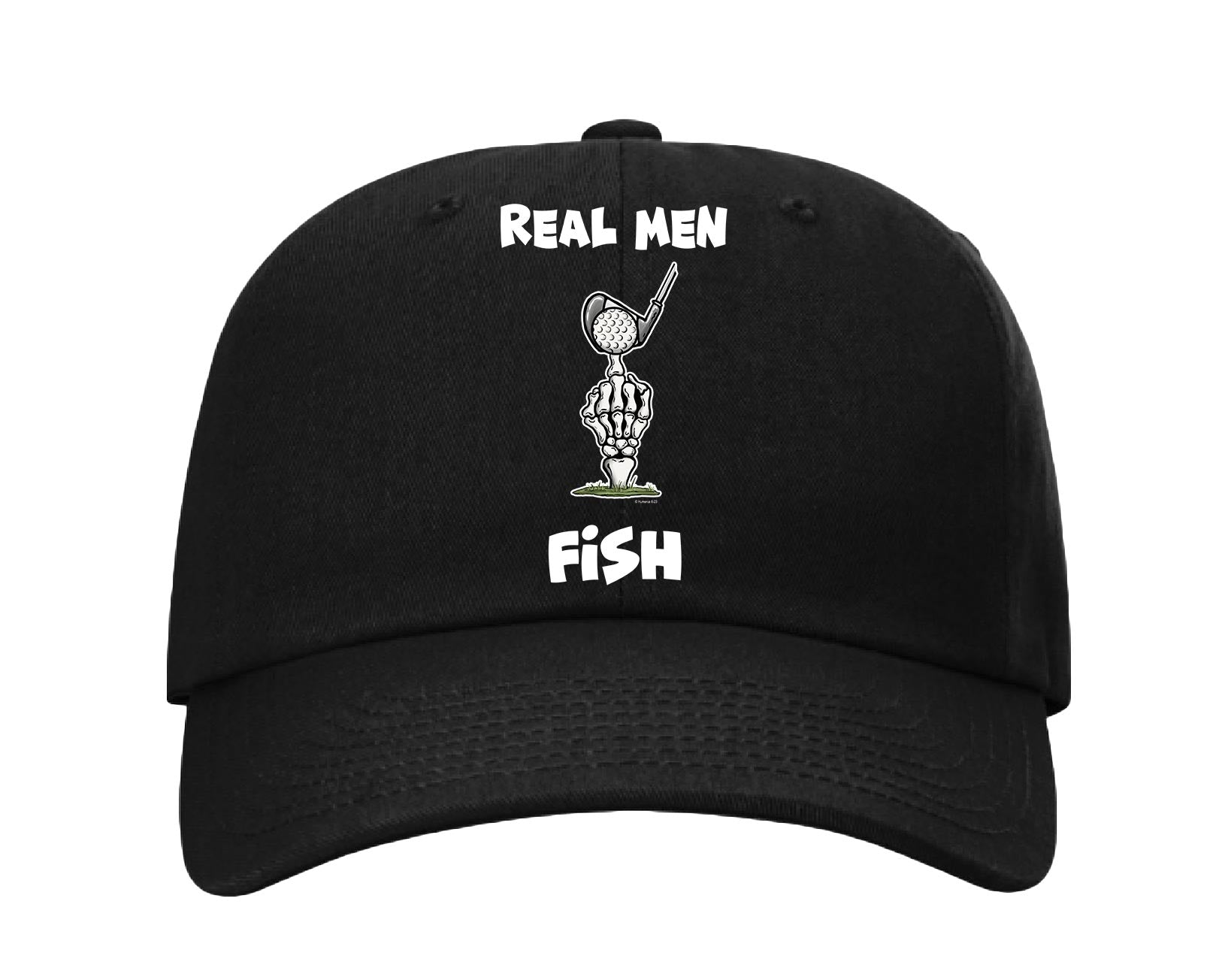 Real Men Fish - Dad Hat