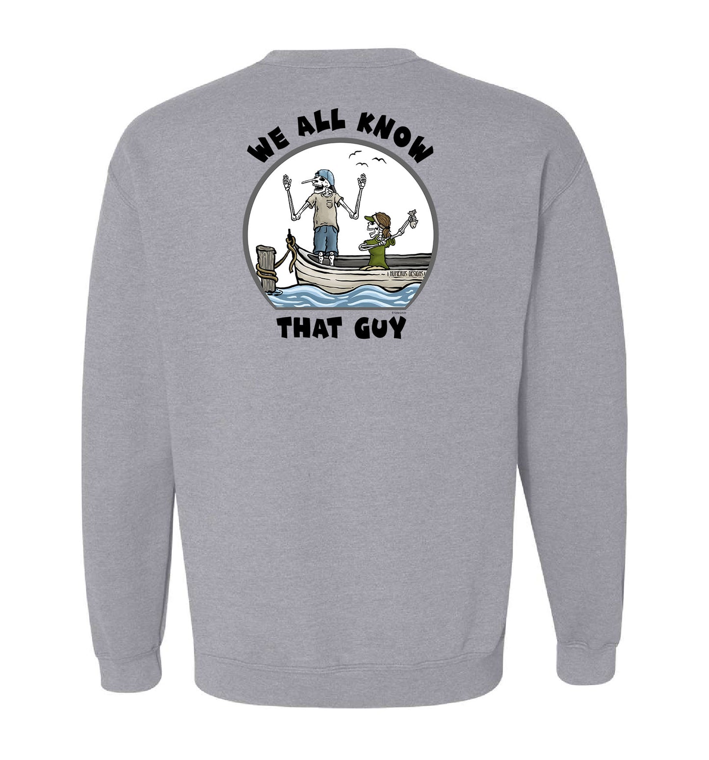 We All Know That Guy - Unisex Crewneck Sweatshirt