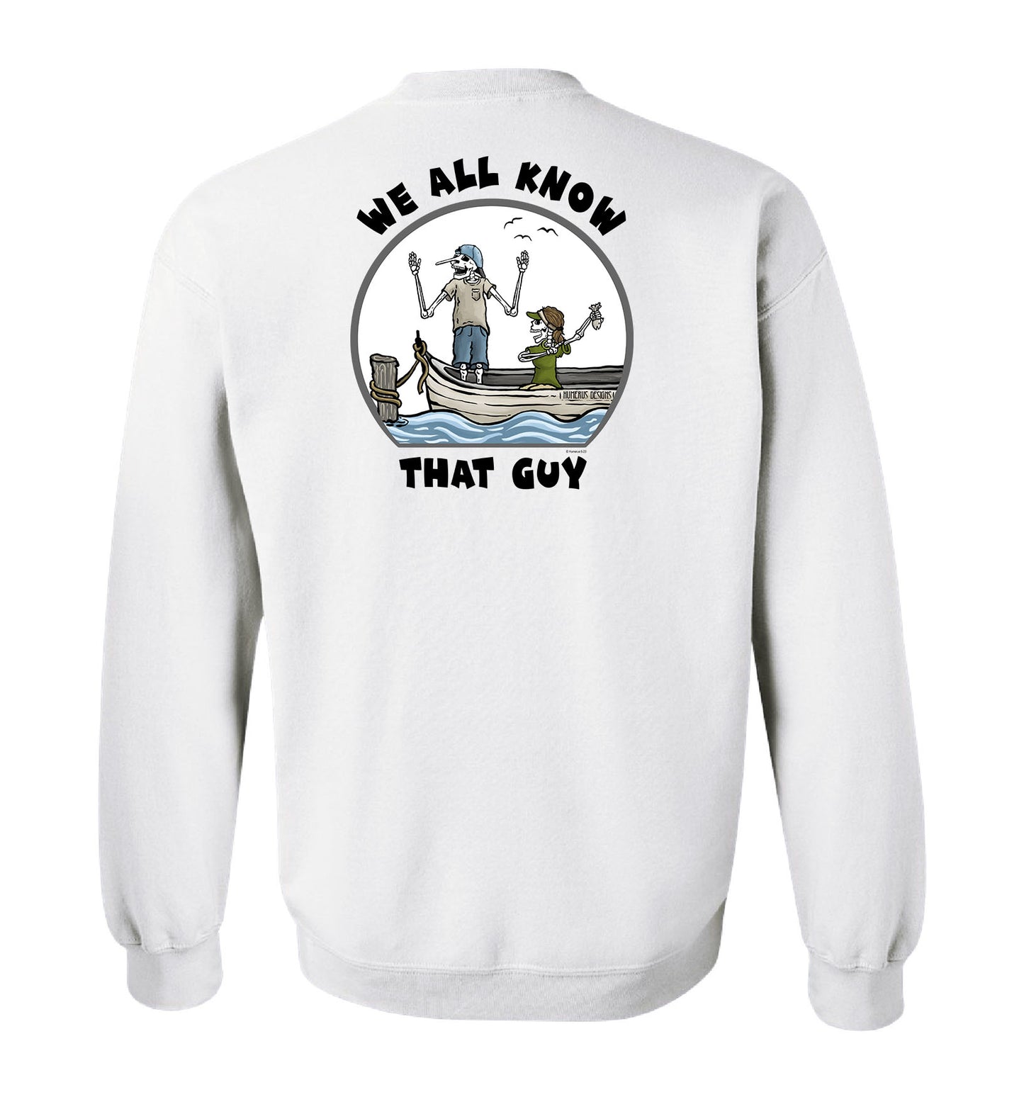 We All Know That Guy - Unisex Crewneck Sweatshirt