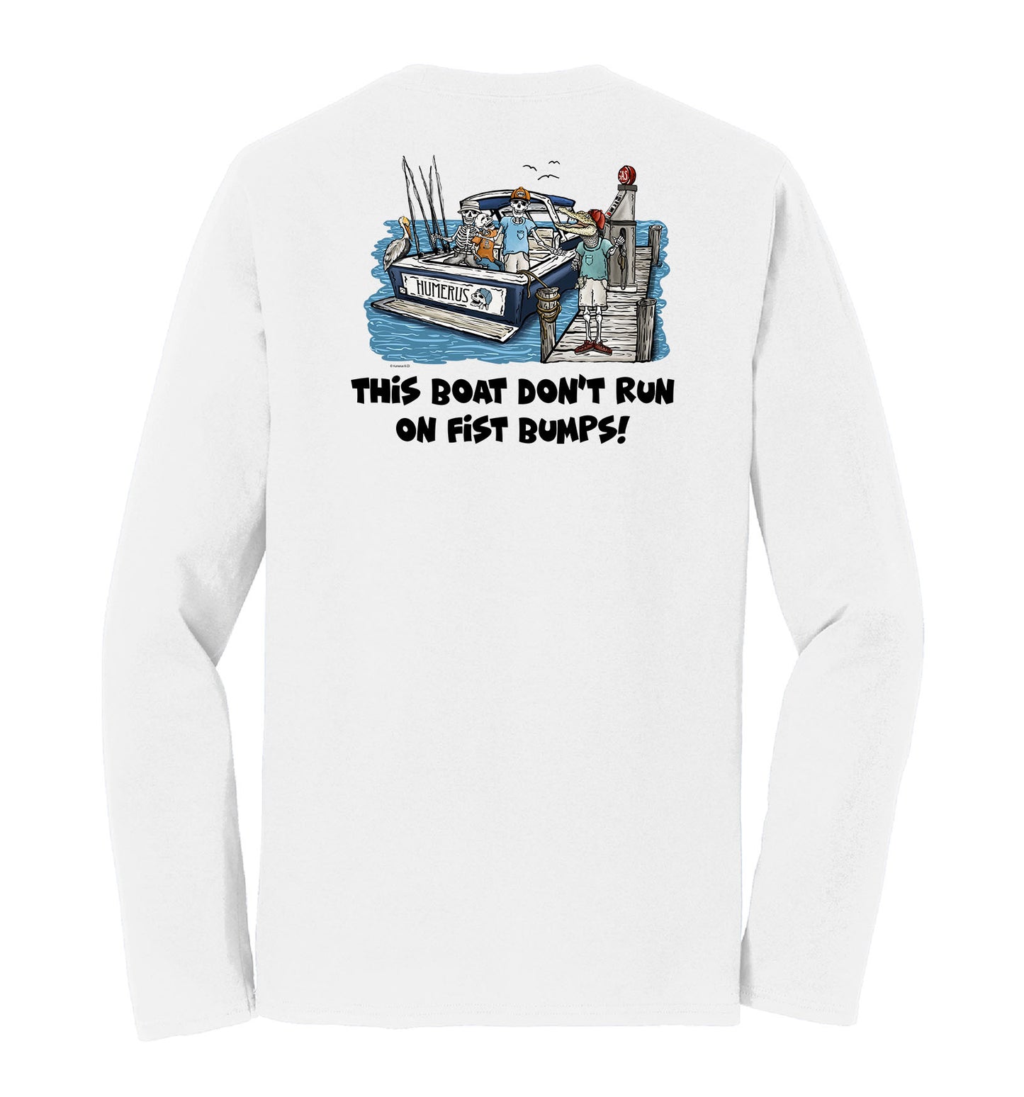 This Boat Don't Run on Fist Bumps - Unisex Long Sleeve T-Shirt